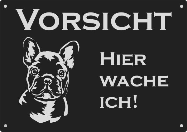 Aluminium Warnschild Französische Bulldogge VORSICHT Hier wache ich!